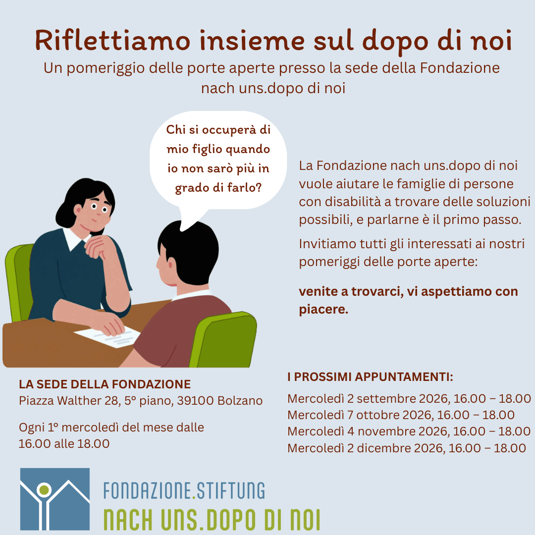 Pomeriggi delle porte aperte_settembre-dicembre 2026 Monatlicher Zukunftsraum Stiftung Nach uns - Dopo di Noi